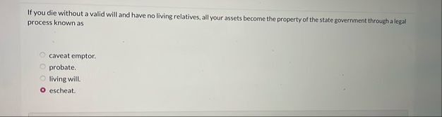 If you die without a valid will and have no