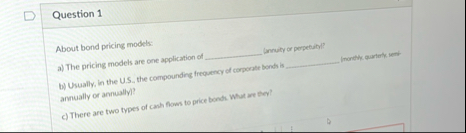 Question 1 About bond pricing models: a ) The