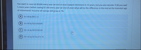 You want to save ( A ) $ 5 0 0 0 every year ( at