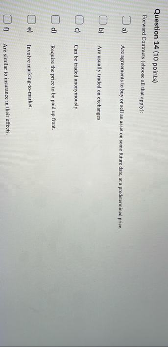 Question 1 4 ( 1 0 points ) Forward Contracts (