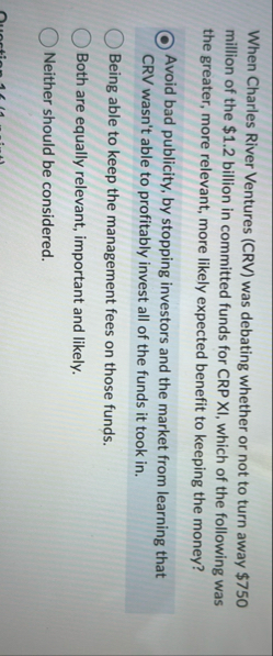 When Charles River Ventures ( CRV ) was debating