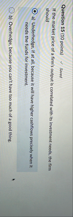 Question 1 5 ( 1 0 points ) Saved If the market