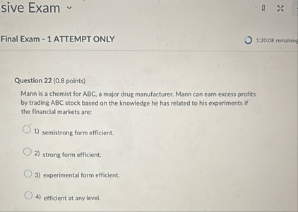 sive Exam Final Exam - 1 ATTEMPT ONLY 1 : 2 0 : 0