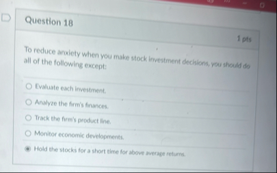 Question 1 8 1 pts To reduce anxiety when you