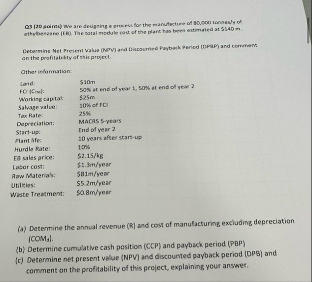 Q 3 ( 2 0 points ) We are designing a process for