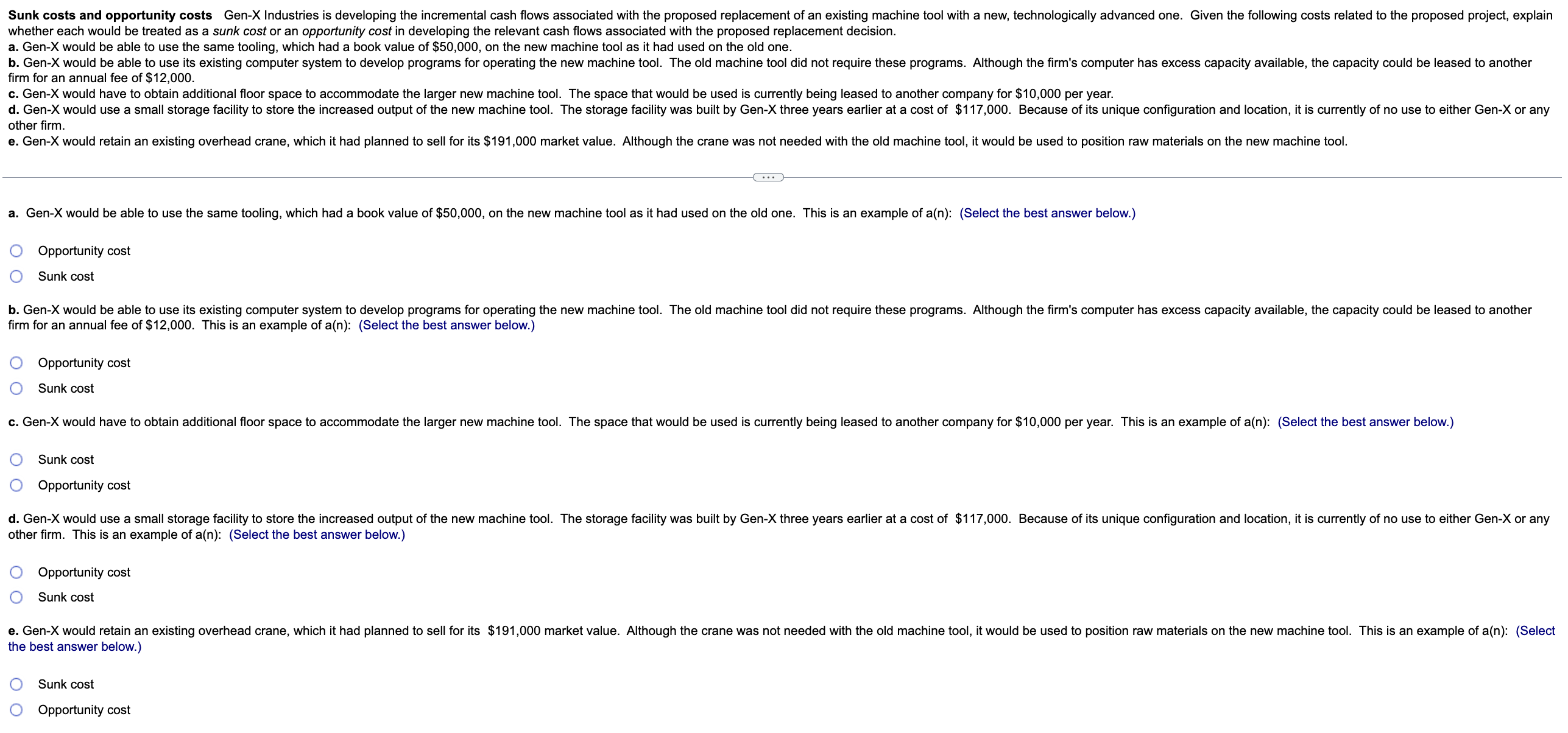 whether each would be treated as a sunk cost or