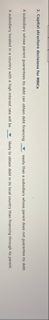 Capital structure decisions for MNCs A subsidiary