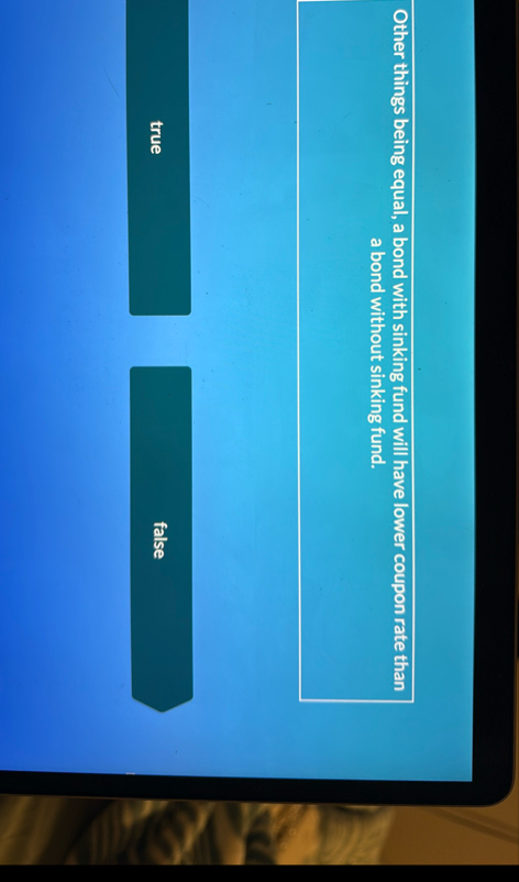 Other things being equal, a bond with sinking