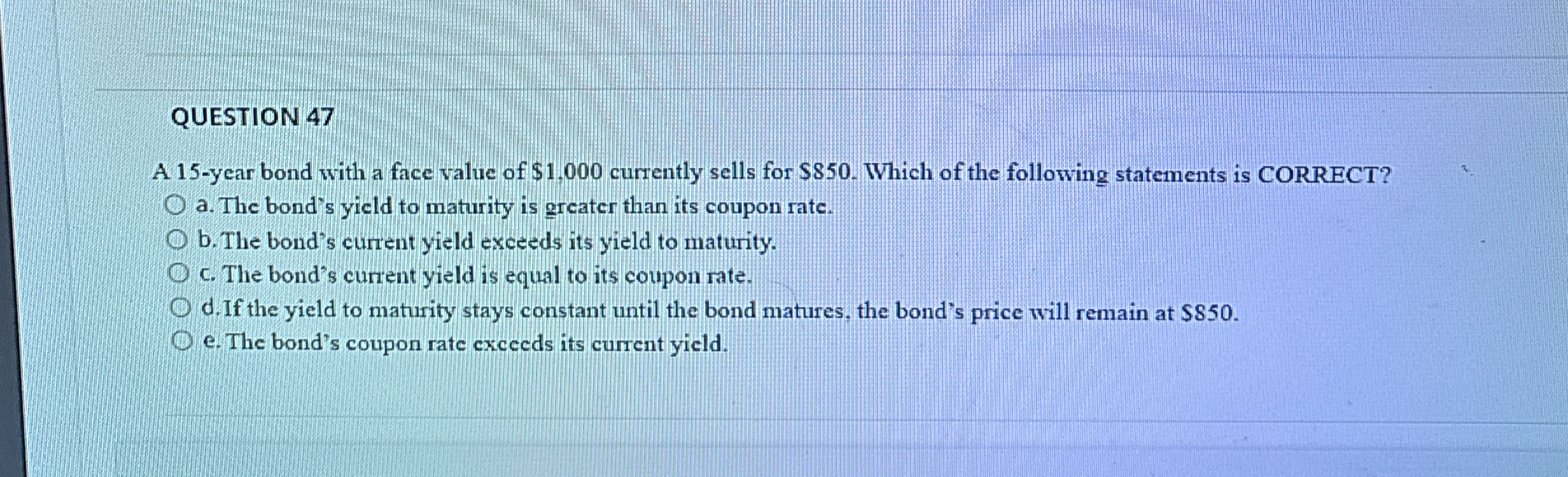 QUESTION 4 7 A 1 5 - y e ar bond with a face