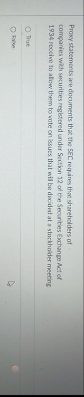 Proxy statements are documents that the SEC