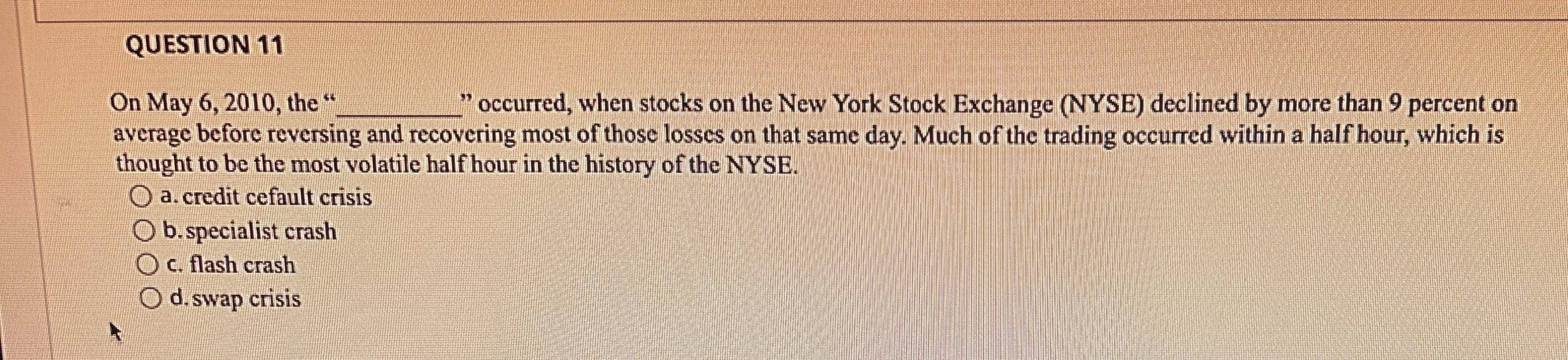 QUESTION 1 1 On May 6 , 2 0 1 0 , the " q , "