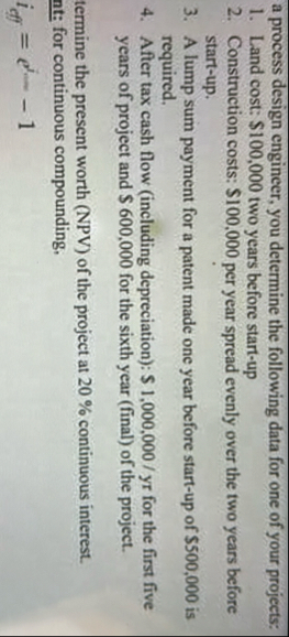 a process design engineer, you determine the