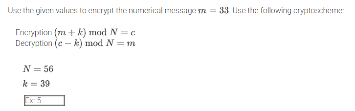 ANSWER Use the given values to encrypt the
