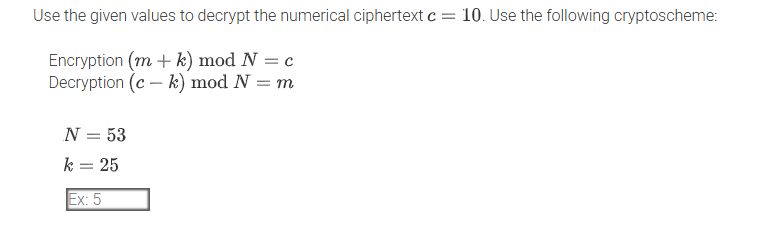 ANSWER Use the given values to decrypt the