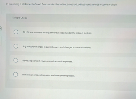 In preparing a statement of cash flows under the