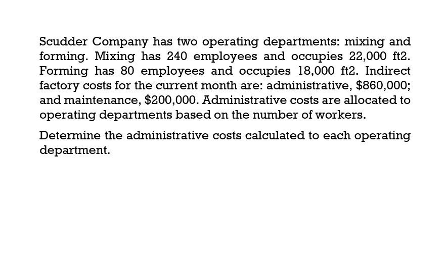 tutor need you help me scudder Company has two