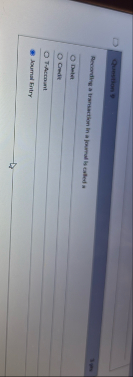 Question 9 Reconding a transaction in a journal