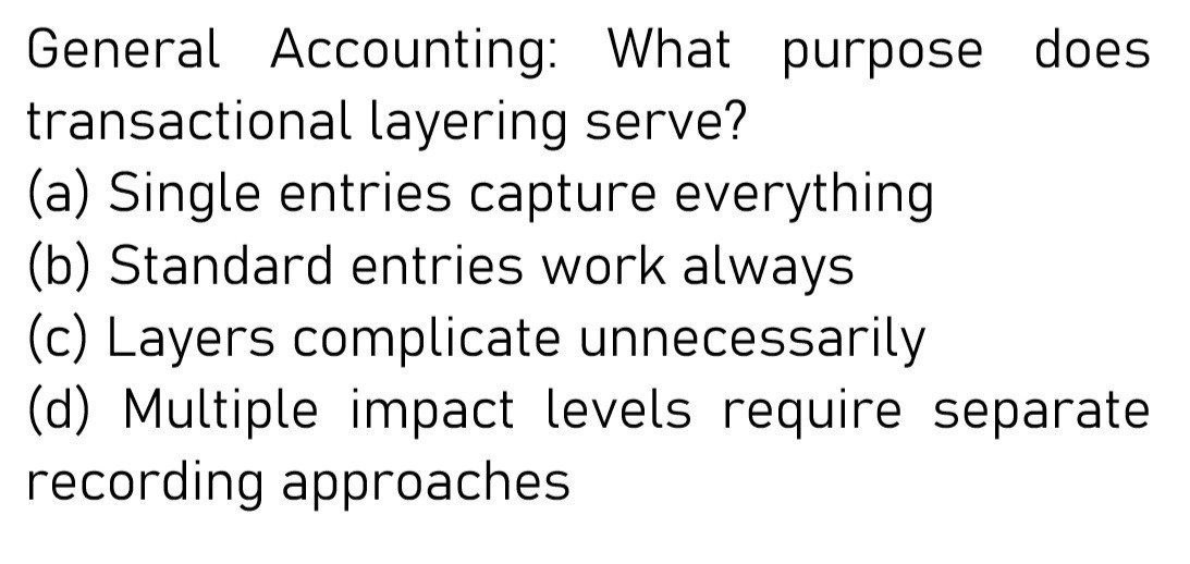 Answer General Accounting: What purpose does