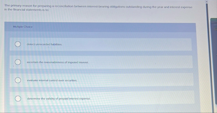 The primary reason for preparing a reconclision