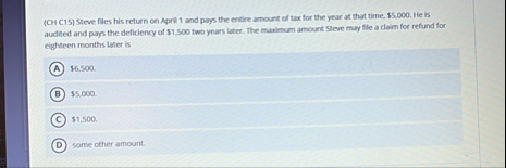 ( CH C 1 5 ) Steve files his return on April 1