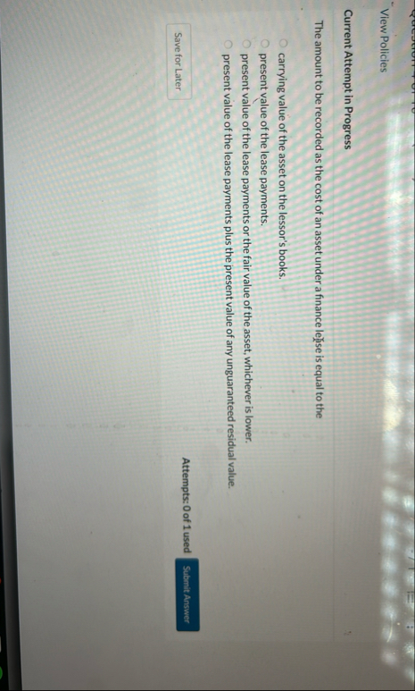 View Policies Current Attempt in Progress The
