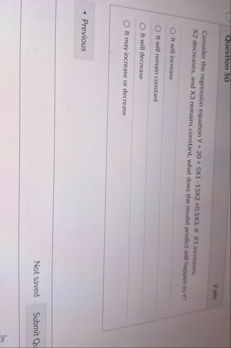 Question 5 0 2 pts Consider the regression