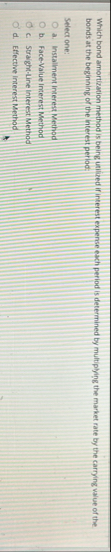 Which bond amortization method is being uniized