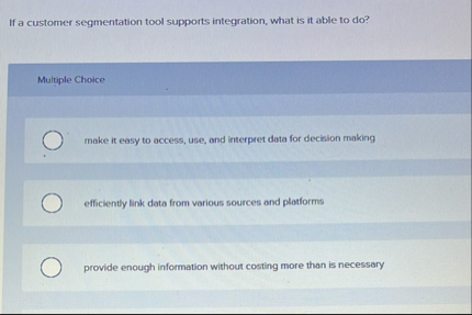 If a customer segmentation tool supports