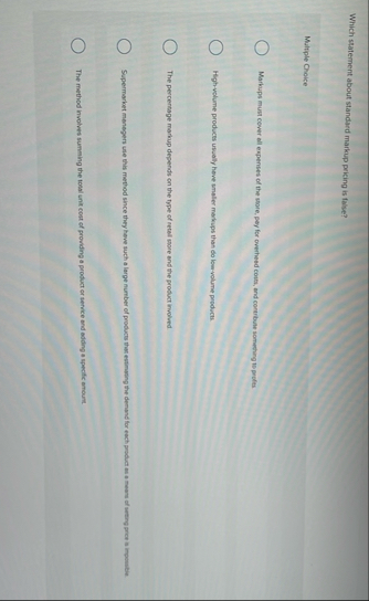 Which statement about standard markup pricing is