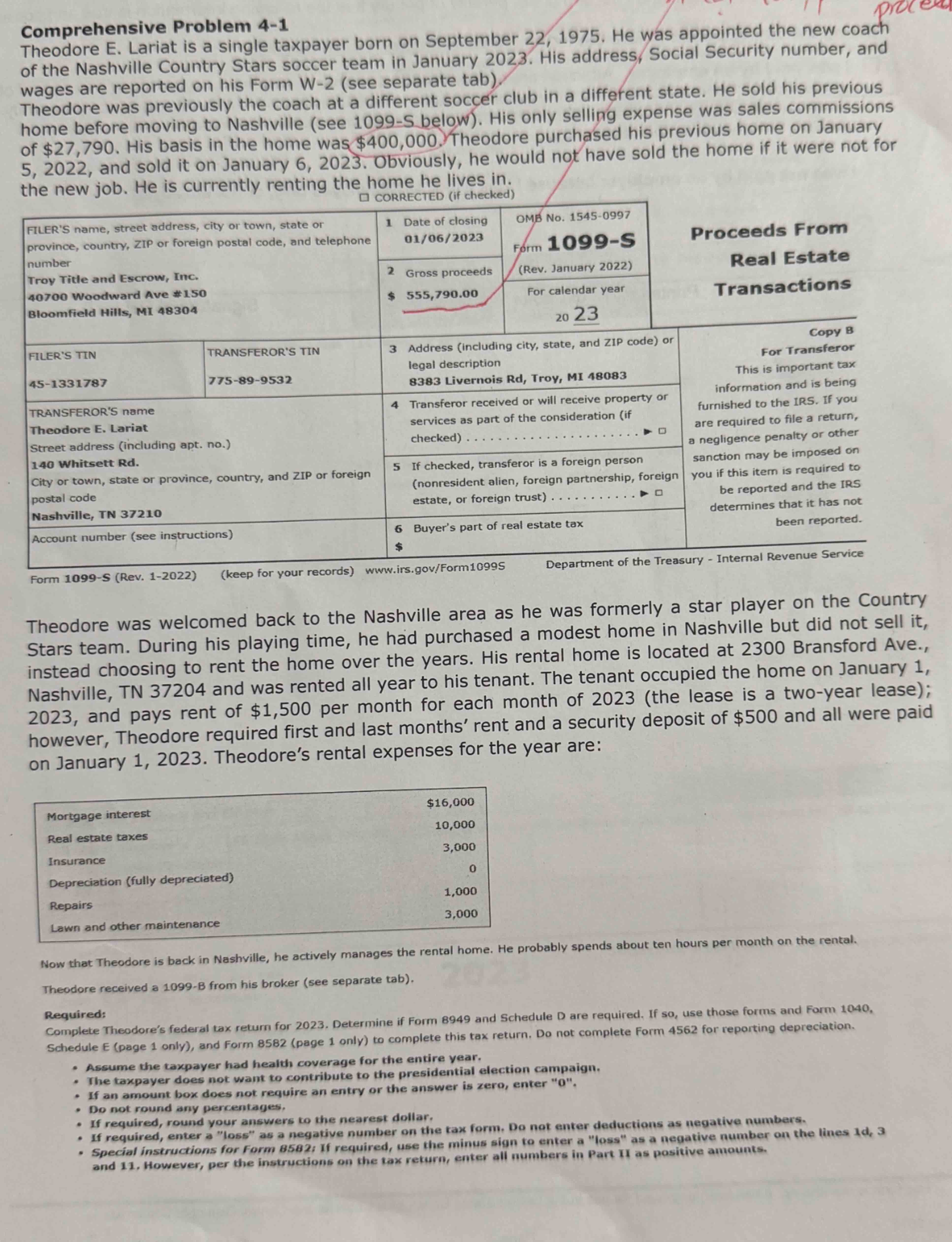 Fill out schedule E , form 8 5 8 2 , form 1 0 4 0