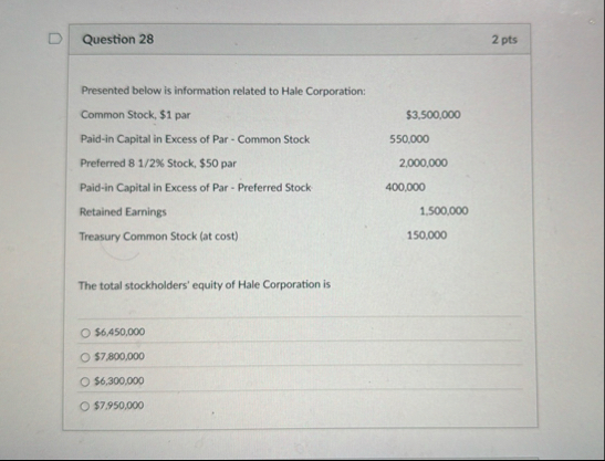 Question 2 8 2 pts Presented below is information