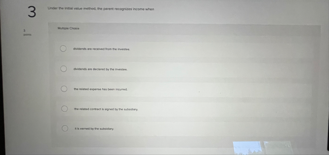 3 Under the initial value method, the parent