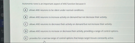 Autonomic tone is an important aspect of ANS