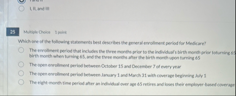 I, II , and III Multiple Choike 1 point Which one