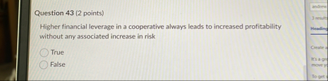 Question 4 3 ( 2 points ) Higher financial