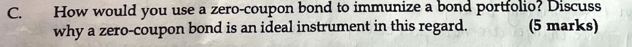 C . How would you use a zero - coupon bond to
