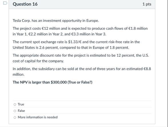 Question 1 6 1 pts Tesla Corp. has an investment