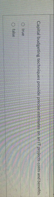 Capital budgeting techniques provide precise