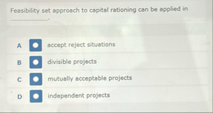 Feasibility set approach to capital rationing can