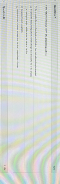 Question 7 4 pts If the net present value ( NPM )