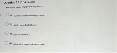 Question 3 1 ( 0 . 3 4 points ) Noe - equity