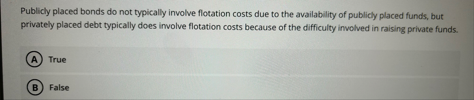 Publicly placed bonds do not typically involve