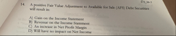 Solve asap please 1 4 . A positive Fair Value