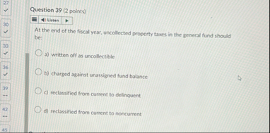 Question 3 9 ( 2 points ) Listan At the end of