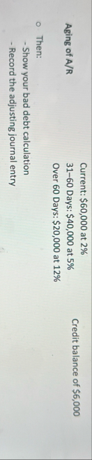 Current: $ 6 0 , 0 0 0 at 2 % Aging of A R 3 1 -