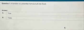 Question 1 : A function is a prestitien formula
