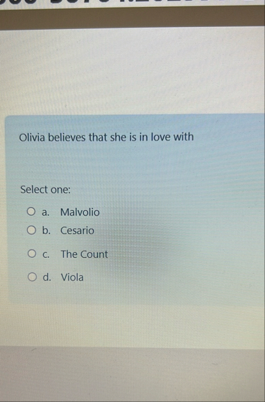Olivia believes that she is in love with Select