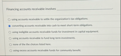 Financing accounts receivable involves using