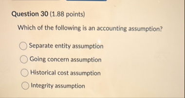 Question 3 0 ( 1 . 8 8 points ) Which of the