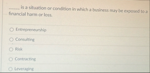 q , is a situation or condition in which a